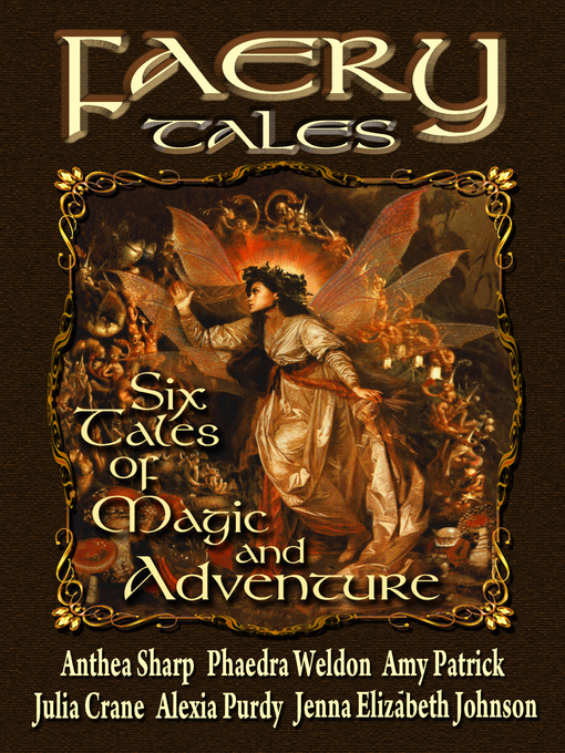 Title details for Faery Tales: Six Novellas of Magic and Adventure by Anthea Sharp - Available
